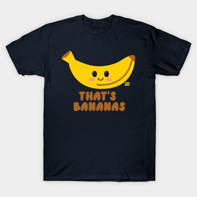 THATS BANANAS T-Shirt by toddgoldmanart